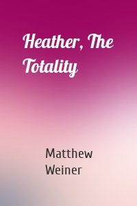 Heather, The Totality