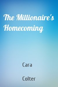 The Millionaire's Homecoming