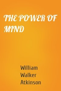 THE POWER OF MIND