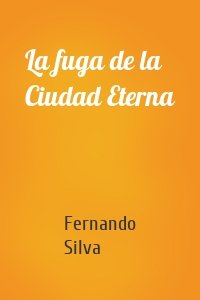 La fuga de la Ciudad Eterna