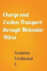 Charge and Exciton Transport through Molecular Wires