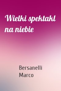 Wielki spektakl na niebie