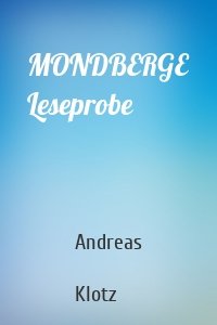 MONDBERGE Leseprobe