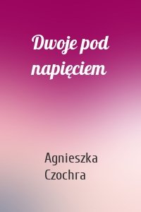 Dwoje pod napięciem