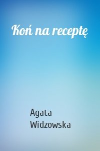 Koń na receptę