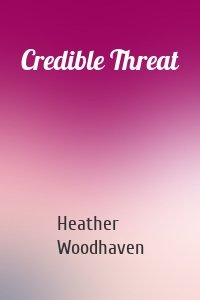 Credible Threat