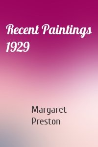 Recent Paintings 1929