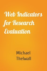 Web Indicators for Research Evaluation