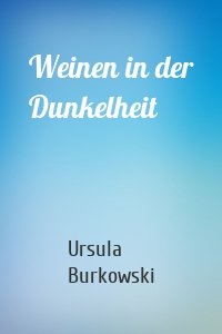 Weinen in der Dunkelheit