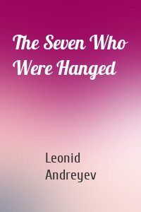 The Seven Who Were Hanged
