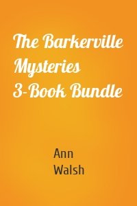 The Barkerville Mysteries 3-Book Bundle