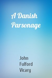 A Danish Parsonage
