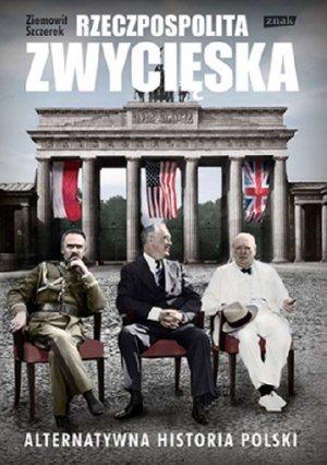 Обложка книги «Республика - победительница (Rzeczpospolita zwycieska)» — Земовит Щерек
