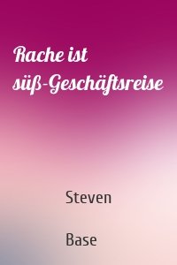 Rache ist süß-Geschäftsreise