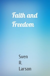 Faith and Freedom