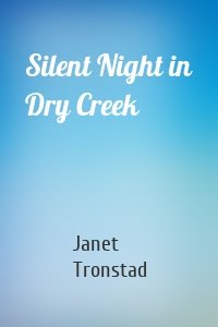 Silent Night in Dry Creek