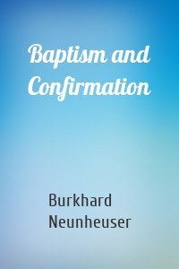 Baptism and Confirmation