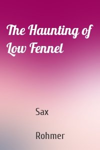 The Haunting of Low Fennel