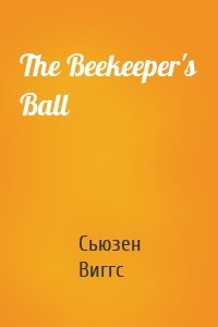 The Beekeeper's Ball