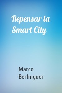 Repensar la Smart City