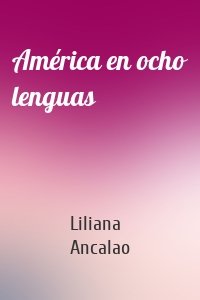 América en ocho lenguas