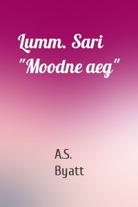 Lumm. Sari "Moodne aeg"