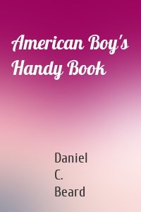 American Boy's Handy Book