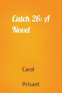 Catch 26: A Novel