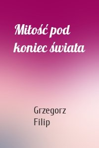 Miłość pod koniec świata