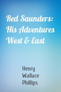 Red Saunders: His Adventures West & East