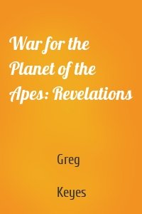 War for the Planet of the Apes: Revelations