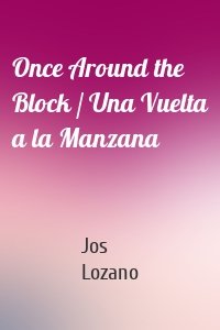 Once Around the Block / Una Vuelta a la Manzana