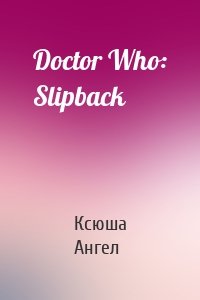 Doctor Who: Slipback