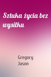 Sztuka życia bez wysiłku