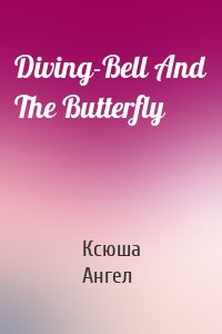 Diving-Bell And The Butterfly