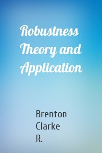 Robustness Theory and Application