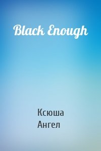 Black Enough