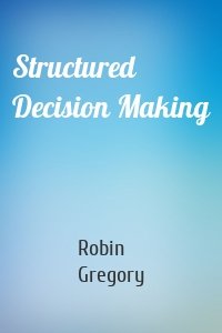 Structured Decision Making