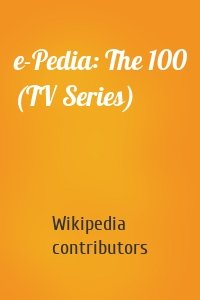 e-Pedia: The 100 (TV Series)