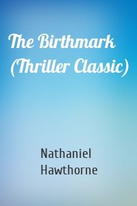The Birthmark (Thriller Classic)