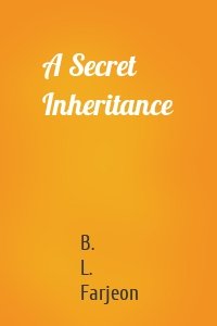 A Secret Inheritance