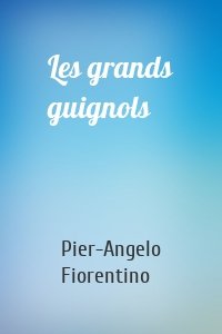 Les grands guignols