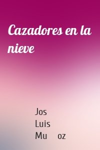 Cazadores en la nieve