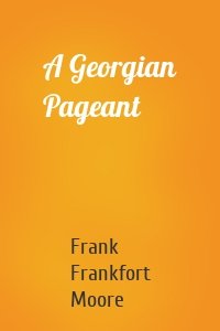 A Georgian Pageant