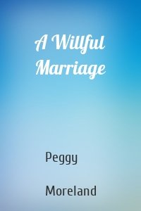 A Willful Marriage