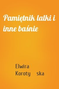 Pamiętnik lalki i inne baśnie