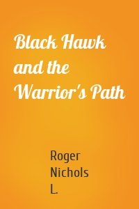 Black Hawk and the Warrior's Path