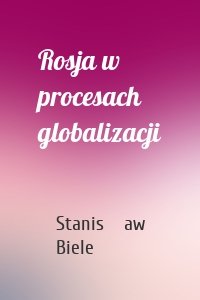 Rosja w procesach globalizacji