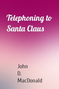 Telephoning to Santa Claus
