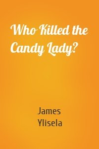 Who Killed the Candy Lady?
